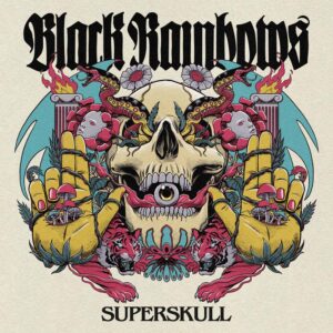 <span class="hide-the-artist">Black Rainbows<br></span>Superskull