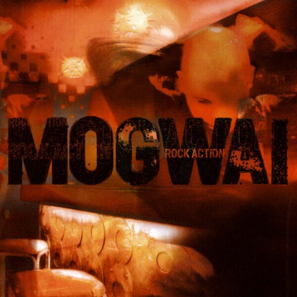 <span class="hide-the-artist">Mogwai<br></span>Rock Action