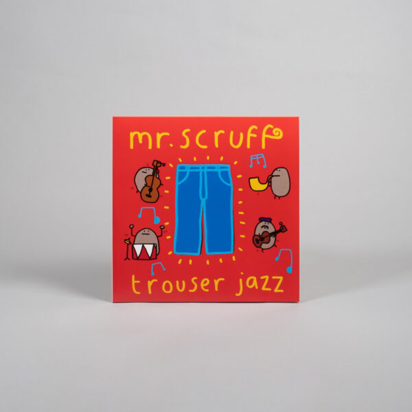 <span class="hide-the-artist">Mr. Scruff<br></span>Trouser Jazz