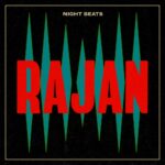 <span class="hide-the-artist">Night Beats<br></span>Rajan