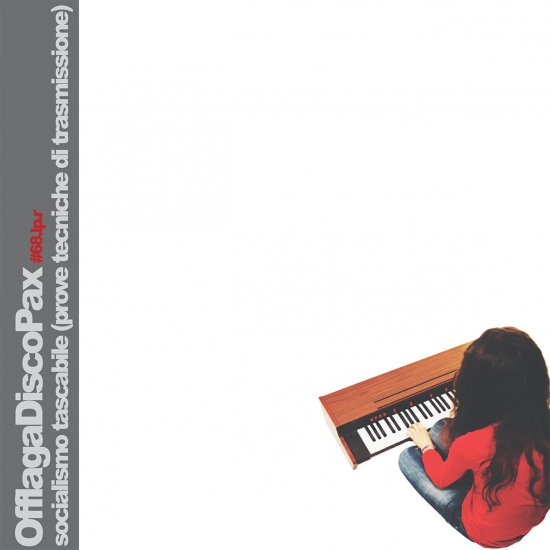 <span class="hide-the-artist">Offlaga Disco Pax<br></span>Socialismo Tascabile (prove tecniche di trasmissione)