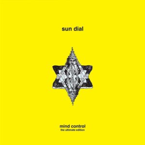 <span class="hide-the-artist">Sun Dial<br></span>Mind Control : The Ultimate Edition