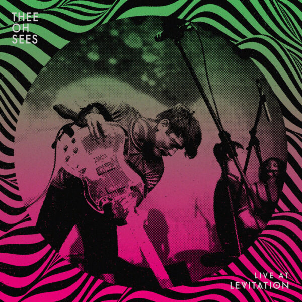 <span class="hide-the-artist">Thee Oh Sees<br></span>Live At Levitation