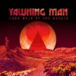 <span class="hide-the-artist">Yawning Man<br></span>Long Walk Of The Navajo
