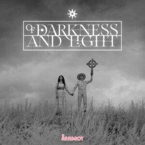 <span class="hide-the-artist">Ã…rabrot<br></span>Of Darkness & Light