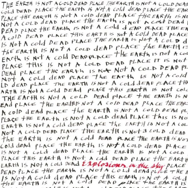 <span class="hide-the-artist">Explosions In The Sky<br></span>The Earth Is Not A Cold Dead Place