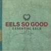 <span class="hide-the-artist">Eels<br></span>Essential Eels Vol. 2 (2007 - 2020)