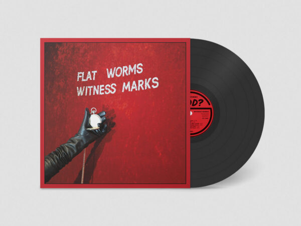 <span class="hide-the-artist">Flat Worms<br></span>Witness Marks