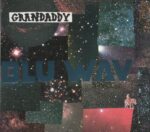 <span class="hide-the-artist">Grandaddy<br></span>Blu Wav