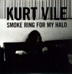 <span class="hide-the-artist">Kurt Vile<br></span>Smoke Ring For My Halo