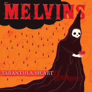 <span class="hide-the-artist">Melvins<br></span>Tarantula Heart