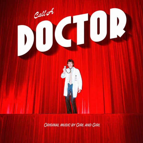 <span class="hide-the-artist">Girl and Girl<br></span>Call A Doctor