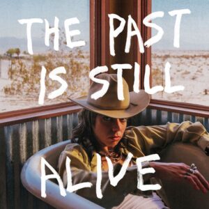 <span class="hide-the-artist">Hurray For The Riff Raff<br></span>The Past Is Still Alive