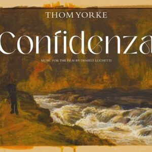 <span class="hide-the-artist">Thom Yorke<br></span>Confidenza
