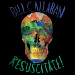 <span class="hide-the-artist">Bill Callahan<br></span>Resuscitate!