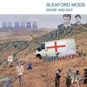<span class="hide-the-artist">Sleaford Mods<br></span>Divide And Exit