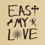 <span class="hide-the-artist">Current Joys<br></span>East My Love