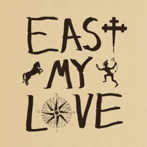 <span class="hide-the-artist">Current Joys<br></span>East My Love