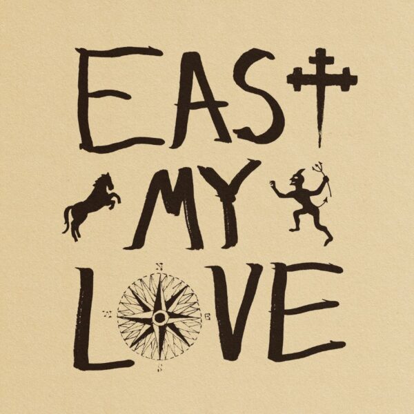 <span class="hide-the-artist">Current Joys<br></span>East My Love