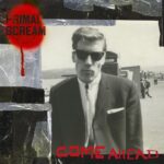 <span class="hide-the-artist">Primal Scream<br></span>Come Ahead