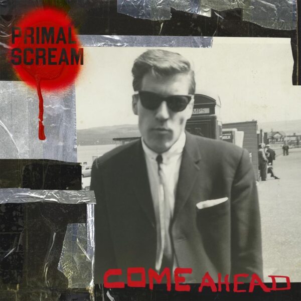 <span class="hide-the-artist">Primal Scream<br></span>Come Ahead