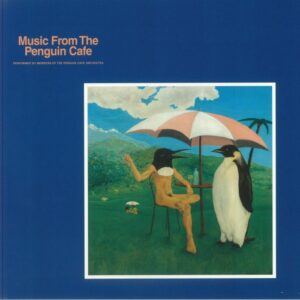 <span class="hide-the-artist">Penguin Cafe Orchestra<br></span>Music From The Penguin Cafe