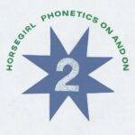 <span class="hide-the-artist">Horsegirl<br></span>Phonetics On & On