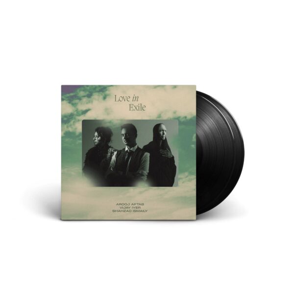 <span class="hide-the-artist">Arooj Aftab, Vijay Iyer, Shahzad Ismaily<br></span>Love In Exile