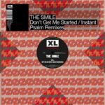 <span class="hide-the-artist">The Smile<br></span>Don't Get Me Started/Instant Psalm - Remixes