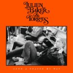 <span class="hide-the-artist">Julien Baker & Torres<br></span>Send A Prayer My Way