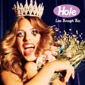 <span class="hide-the-artist">Hole<br></span>Live Through This
