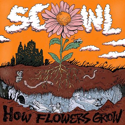 <span class="hide-the-artist">Scowl<br></span>How Flowers Grow
