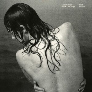 <span class="hide-the-artist">Lucy Kruger & The Lost Boys<br></span>Pale Bloom