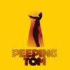 <span class="hide-the-artist">Peeping Tom<br></span>Peeping Tom