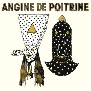 <span class="hide-the-artist">Angine De Poitrine<br></span>Vol. 1