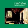 <span class="hide-the-artist">Nick Drake<br></span>Five Leaves Left