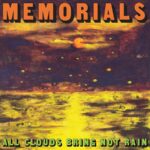 <span class="hide-the-artist">Memorials<br></span>All Clouds Bring Not Rain